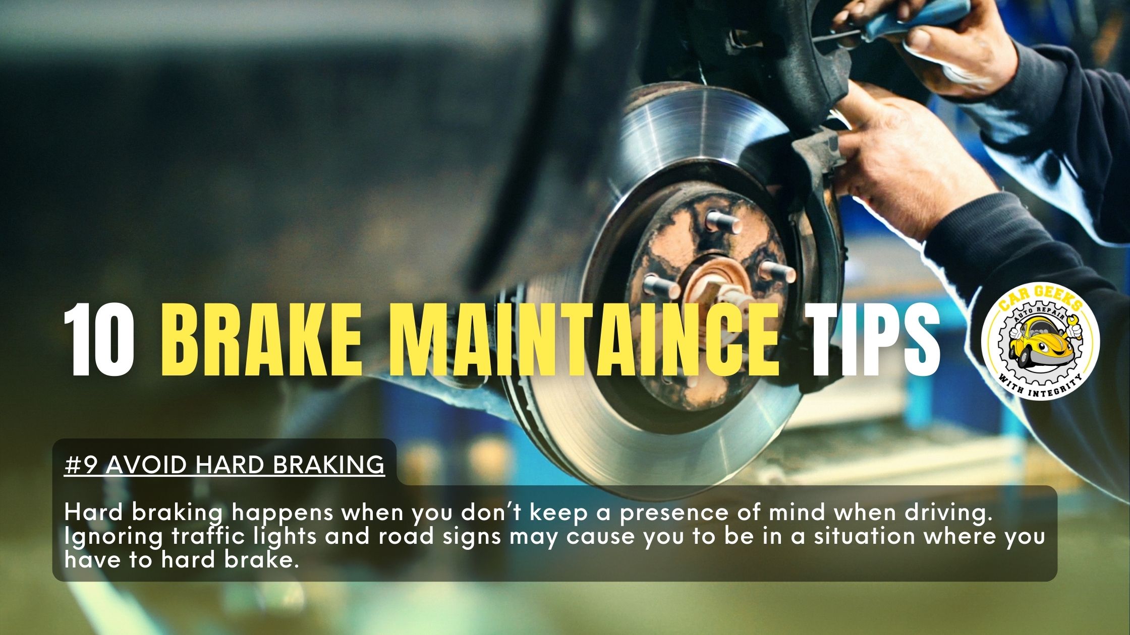 10 brake maintenance tips avoid hard braking