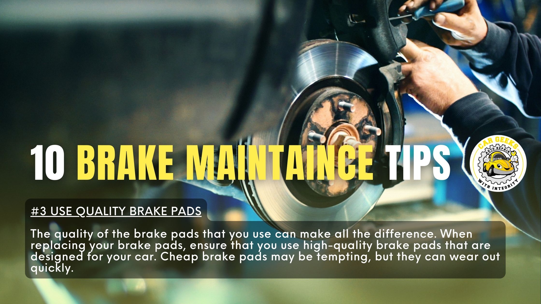 10 brake maintenance tips use quality brake pads