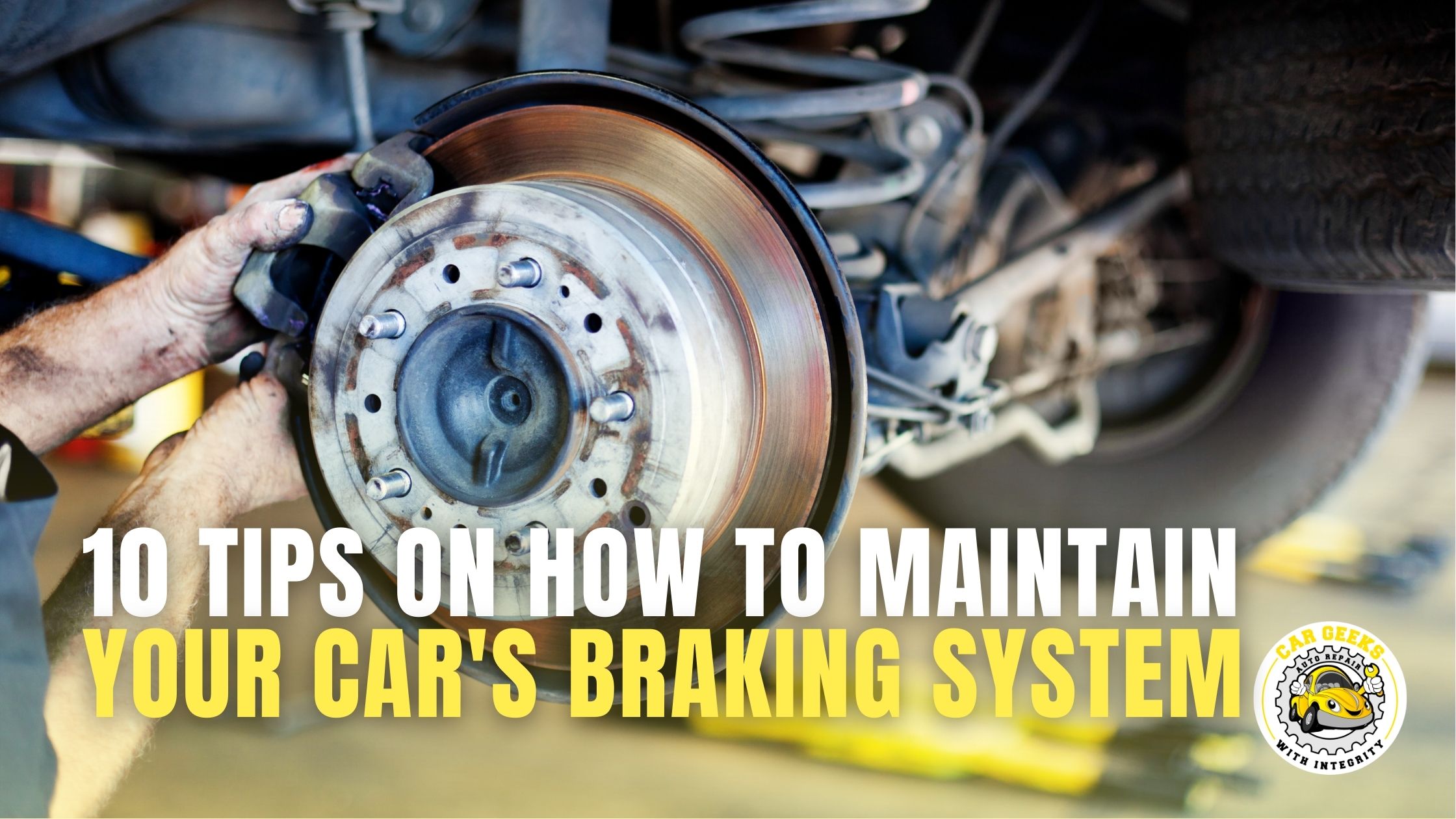 10 Tips on How to Maintain Your Car's Braking System