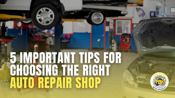 5 Important Tips for Choosing the Right Auto Repair Shop